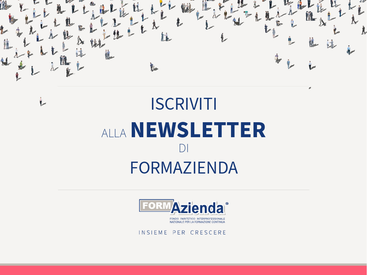 LA NEWSLETTER DI FORMAZIENDA | UN NUOVO STRUMENTO DI COMUNICAZIONE PER RIMANERE SEMPRE AGGIORNATI – IL LINK PER L’ISCRIZIONE