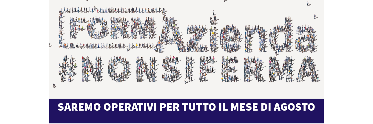 FORMAZIENDA NON SI FERMA – IL FONDO SARÁ OPERATIVO PER TUTTO IL PERIODO ESTIVO