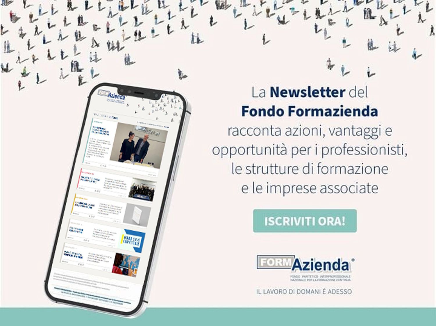 COMUNICAZIONE 2: ISCRIVITI ALLA NEWSLETTER DEL FONDO E RESTA SEMPRE AGGIORNATO